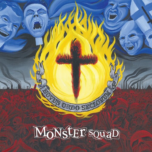 MONSTER SQUAD - FIRE THE FAITH