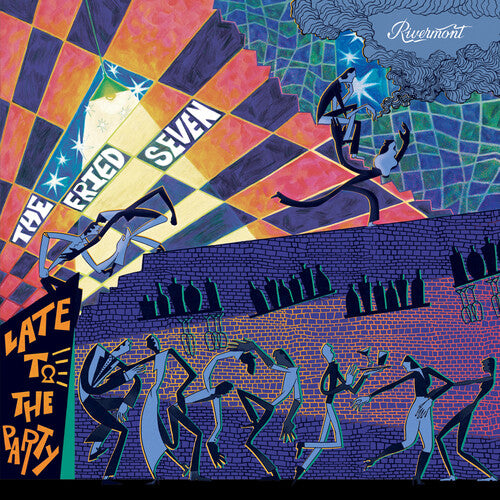 FRIED SEVEN - LATE TO THE PARTY