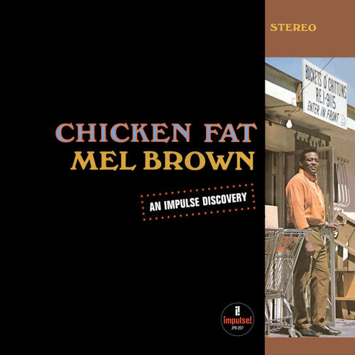 BROWN,MEL - CHICKEN FAT