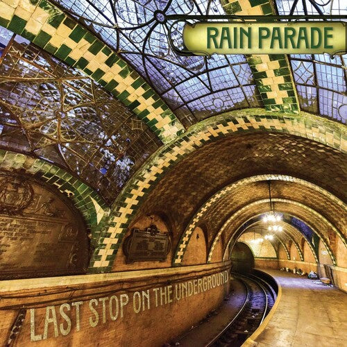 RAIN PARADE - LAST STOP ON THE UNDERGROUND