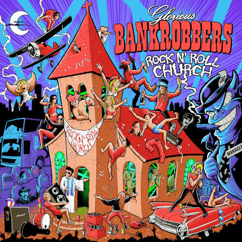 GLORIOUS BANKROBBERS - ROCK N ROLL CHURCH
