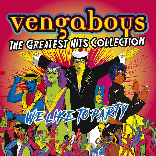 VENGABOYS - WE LIKE TO PARTY: THE GREATEST HITS COLLECTION