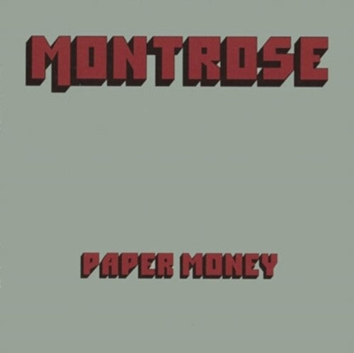 MONTROSE - PAPER MONEY