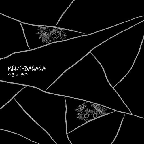 Melt Banana – 3+5