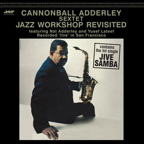 ADDERLEY,CANNONBALL SEXTET - JAZZ WORKSHOP REVISITED
