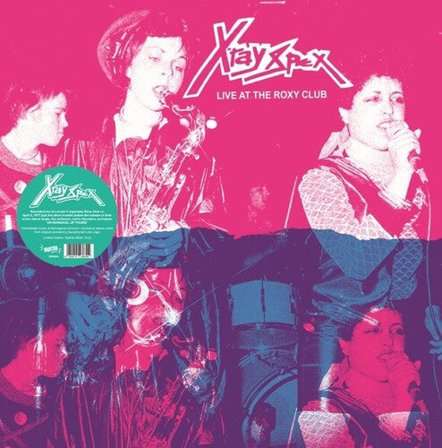 X-RAY SPEX - LIVE AT THE ROXY CLUB