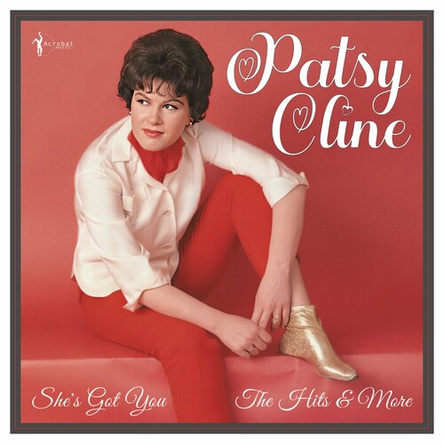 CLINE,PATSY - SHE'S GOT YOU: THE HITS AND MORE 1955-61