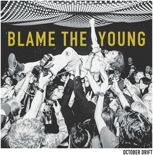 October Drift – Blame The Young