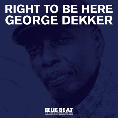 DEKKER,GEORGE - RIGHT TO BE HERE