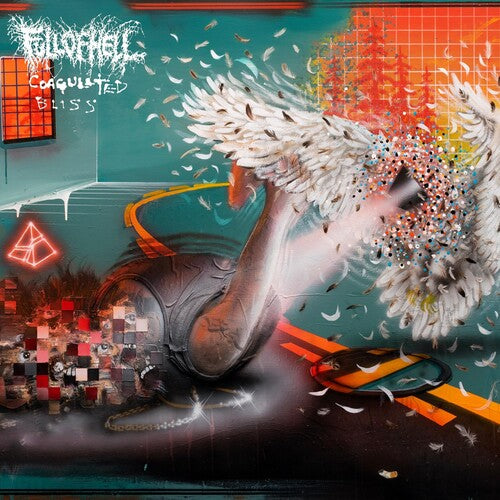 FULL OF HELL - COAGULATED BLISS