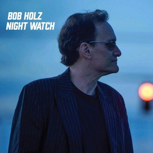 HOLZ,BOB - NIGHT WATCH (BLACK VINYL)