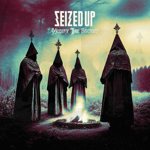 Seized Up – Modify The Sacred