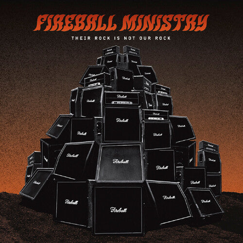 FIREBALL MINISTRY - THEIR ROCK IS NOT OUR ROCK: BENEATH THE DESERT