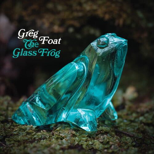 FOAT,GREG - GLASS FROG