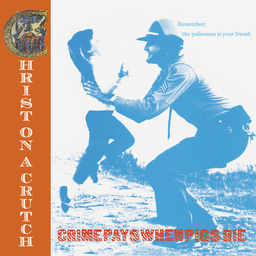 CHRIST ON CRUTCH - CRIME PAYS WHEN PIGS DIE