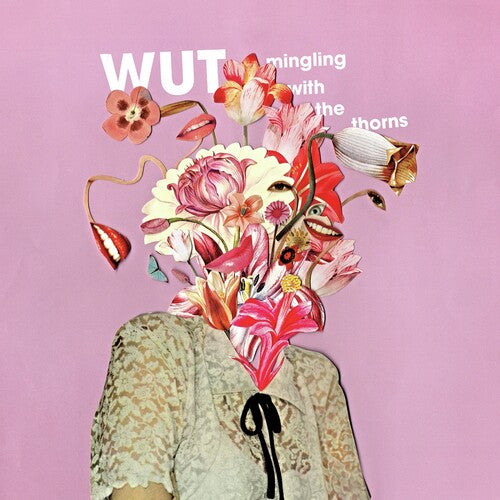 Wut – Mingling With The Thorns