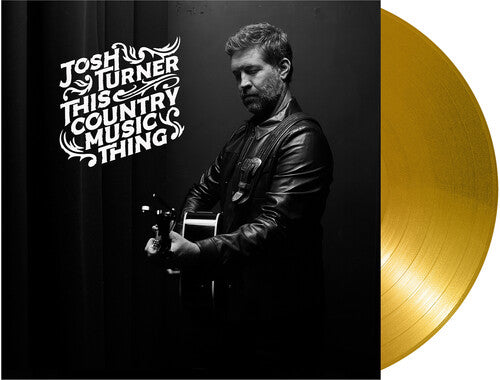 TURNER,JOSH - THIS COUNTRY MUSIC THING