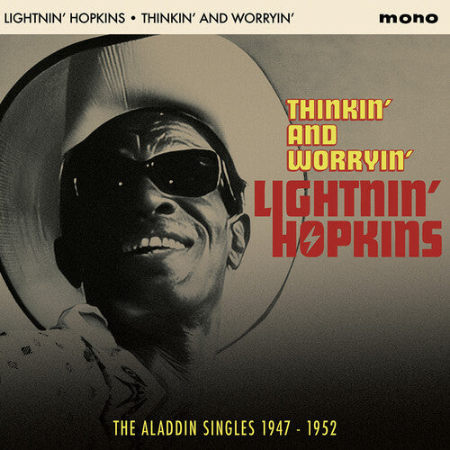 HOPKINS,LIGHTNIN - THINKIN & WORRYIN: THE ALADDIN SINGLES 1947-1952