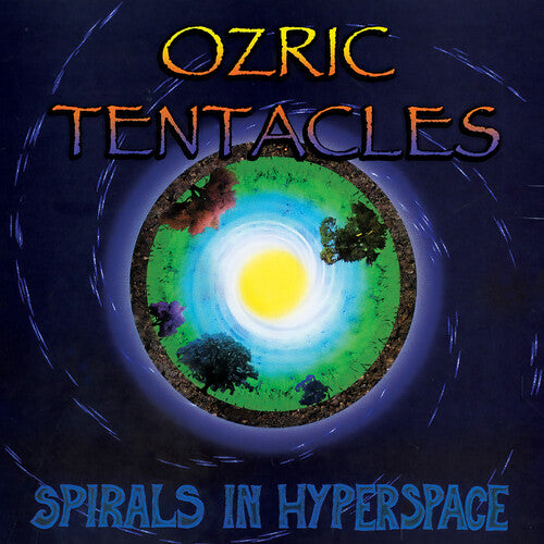OZRIC TENTACLES - SPIRALS IN HYPERSPACE