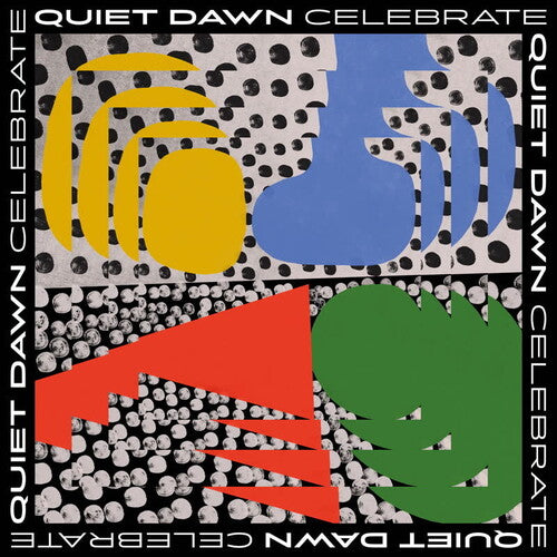 QUIET DAWN - CELEBRATE