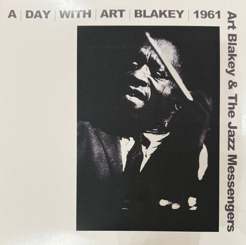 BLAKEY,ART & THE JAZZ MESSENGERS - DAY WITH ART BLAKEY 1961