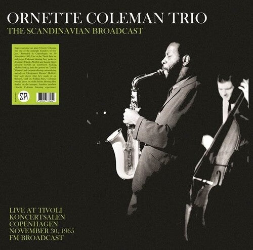 COLEMAN,ORNETTE - SCANDINAVIAN BROADCAST: LIVE AT TIVOLI