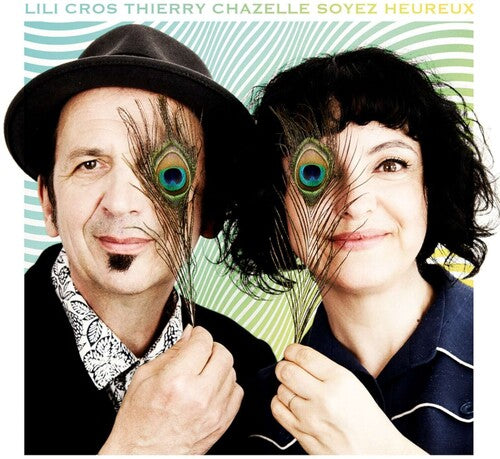 CROS,LILI / CHAZELLE,THIERRY - SOYEZ HEUREUX