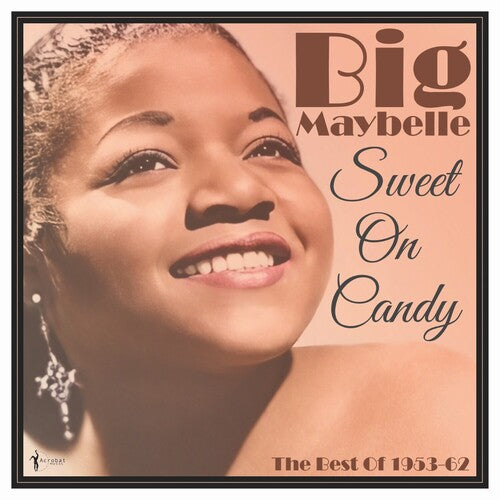 BIG MAYBELLE - SWEET ON CANDY: BEST OF 1953-61