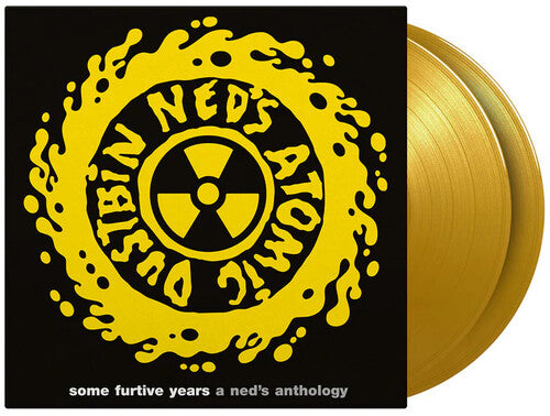 NED'S ATOMIC DUSTBIN - SOME FURTIVE YEARS: A NED'S ANTHOLOGY