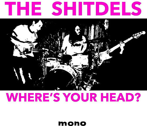 SHITDELS - WHERE'S YOUR HEAD