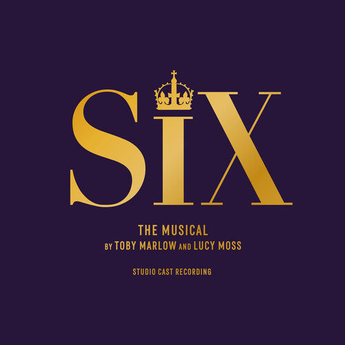 SIX - SIX: THE MUSICAL (STUDIO CAST RECORDING)