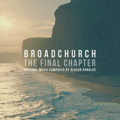 ARNALDS,OLAFUR - BROADCHURCH: THE FINAL CHAPTER - O.S.T.
