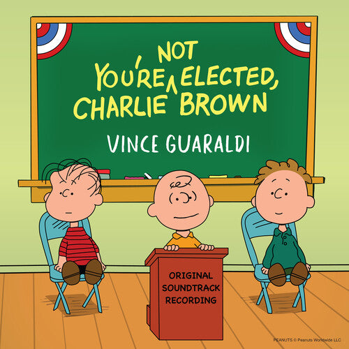 GUARALDI,VINCE - YOU'RE NOT ELECTED CHARLIE BROWN