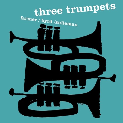 FARMER,ART / BYRD,DONALD / SULIEMAN,IDREES - THREE TRUMPETS