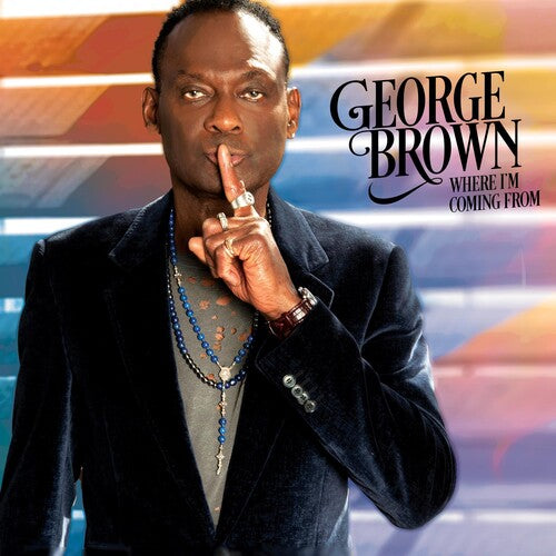 BROWN,GEORGE - WHERE I'M COMING FROM