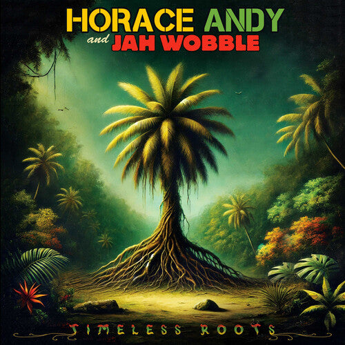 ANDY,HORACE / WOBBLE,JAH - TIMELESS ROOTS
