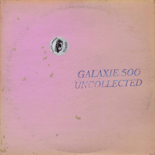 Galaxie 500 – Uncollected Noise New York '88-'90