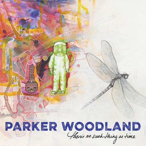 PARKER WOODLAND - THERE'S NO SUCH THING AS TIME