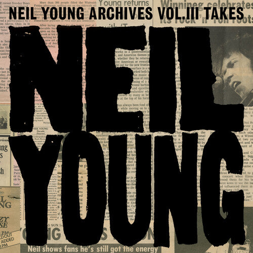 YOUNG,NEIL - NEIL YOUNG ARCHIVES VOL III TAKES