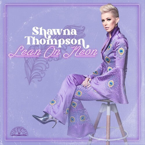 THOMPSON,SHAWNA - LEAN ON NEON