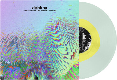 DUHKHA - PLACE YOU CAN'T COME BACK FROM