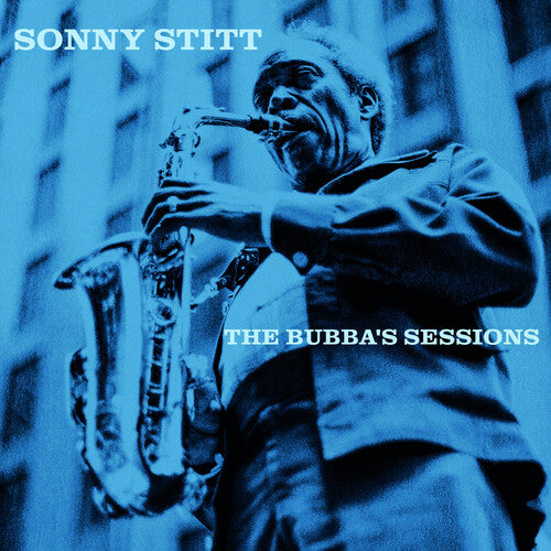 STITT,SONNY - BUBBA'S SESSIONS