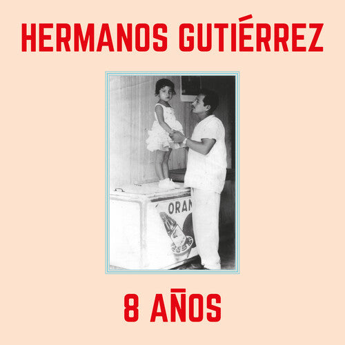 Hermanos Gutierrez – 8 Anos