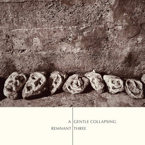 REMNANT THREE - GENTLE COLLAPSING
