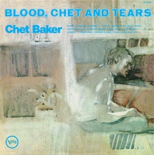BAKER,CHET - BLOOD, CHET AND TEARS (VERVE BY REQUEST SERIES)