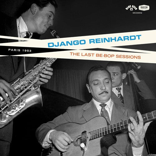 REINHARDT,DJANGO - LAST BE-BOP SESSIONS