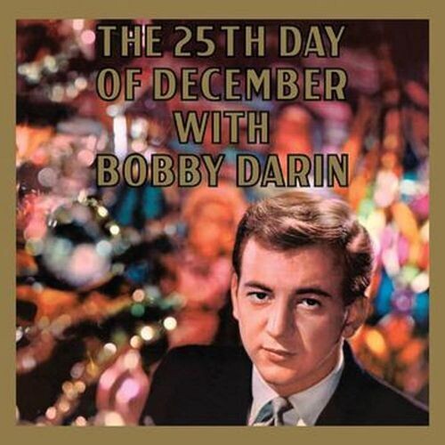 DARIN,BOBBY - 25TH DAY OF DECEMBER