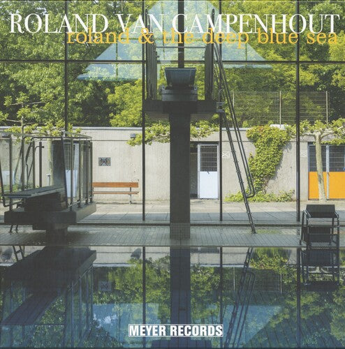 ROLAND VAN CAMPENHOUT - ROLAND & THE DEEP BLUE SEA