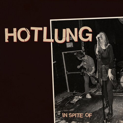 HOTLUNG - IN SPITE OF