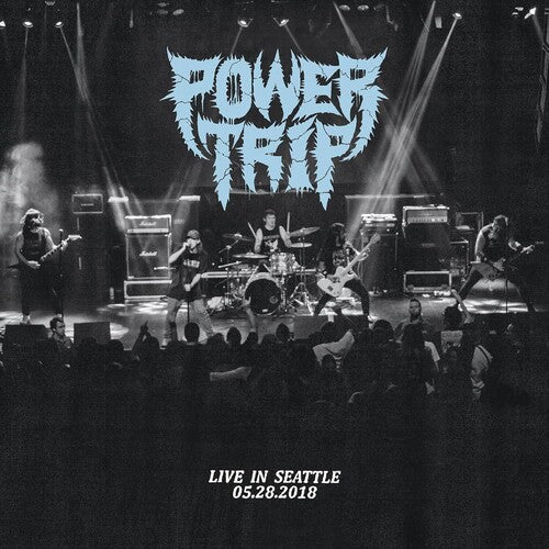 Power Trip – Live In Seattle